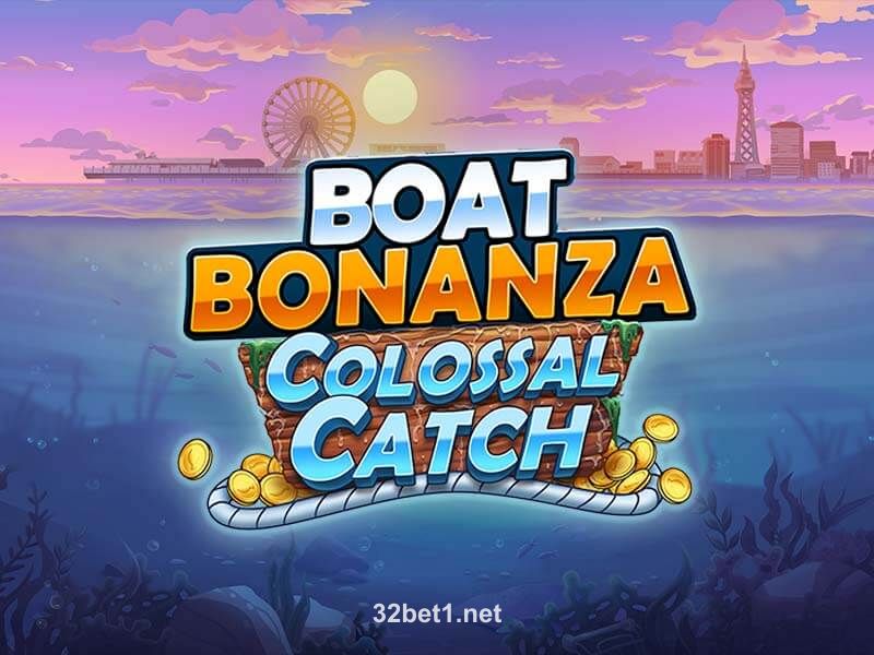 Boat Bonanza Colossal Catch Slot Game 32bet